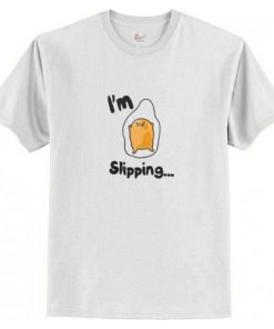 Gudetama I’m Slipping Cute T Shirt AI