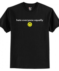 Hate Everyone Equally with Smiley T-Shirt AI