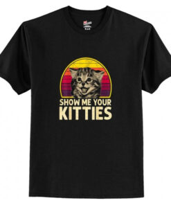 Show Me Your Kitties T-Shirt AI