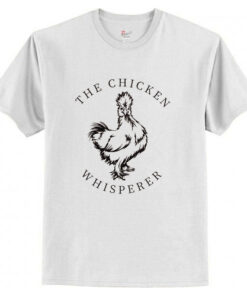 The Chicken Whisperer T Shirt AI