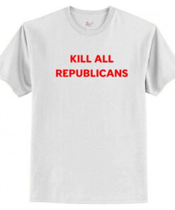 Kill All Republicans T-Shirt AI