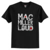 Mac Miller Loud T shirt AI