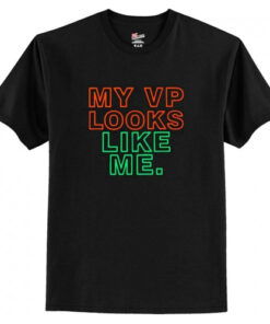 My VP Looks Like Me T-Shirt AI