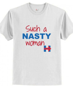 Such a Nasty Woman T-Shirt AI