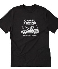 Camel Towing We’ll Pulling T-Shirt AI