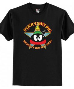 Sticky Shit Pig Naughty But Not Bad T-Shirt AI