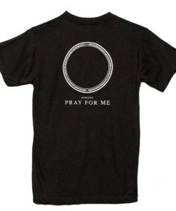 Nobody Pray For Me T-Shirt back AI