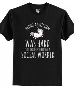 Being A Unicorn Was Hard T-Shirt AI