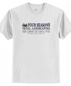 Four Seasons Total Landscaping T Shirt AI