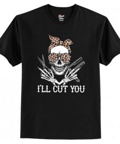 Skull Barber I’ll Cut You T Shirt AI