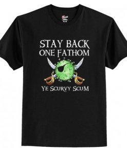 Stay Back One Fathom T-Shirt AI