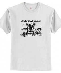 Hold Your Horses T-Shirt AI