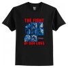 The Fight Of Our Lives T-Shirt AI