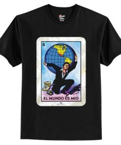 El Mundo Es Mio T-Shirt AI