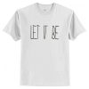 Let It Be T-Shirt AI