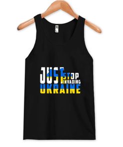 Just Stop Invanding Ukraine Tank Top AI