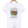 May You Have the Confidence of a Mediocre White Man T-Shirt AI