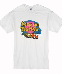 Keep On Truckin’ T-Shirt AI
