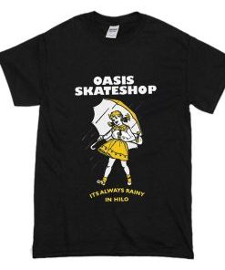 Oasis Always Rainy in Hilo T-Shirt AI