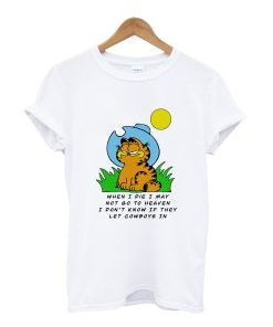 When I die I may Garfield,Garfield cowboy T-Shirt AI