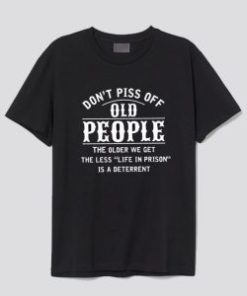 Don’t Piss Off Old People T-Shirt AI