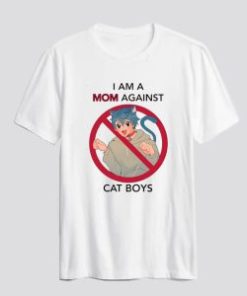 I Am A Mom Against Cat Boys T Shirt AI