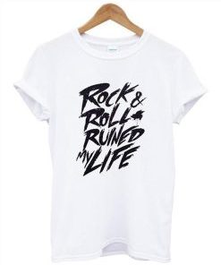 Rock & Roll Ruined My Life T-Shirt AI