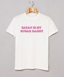 Satan is my sugar daddy T-Shirt AI