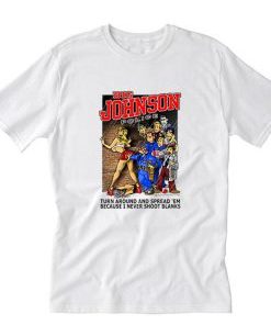 Big Johnson Police Turn Around T-shirt AI