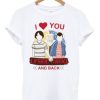 I Love You to the Upside Down and Back T Shirt AI