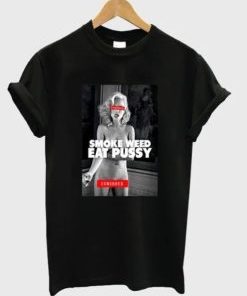 Smoke Weed Eat Pussy T-Shirt AI