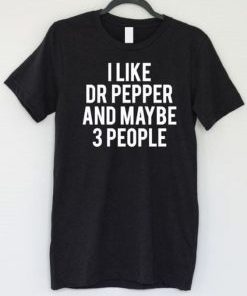 I Like Dr Pepper T-Shirt AI