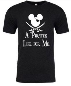 Pirates Life For Me Disney T Shirt AI