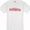 I Identify as Vaccinated Funny vaccine T Shirt AI