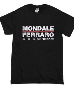 Mondale Ferraro For America T Shirt AI