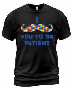 Be Patient T-shirt AI