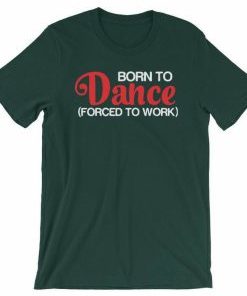 Born to Dance T-shirt AI