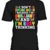 I’m Busy Thinking T-shirt AI