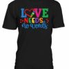 Love Needs T-shirt AI