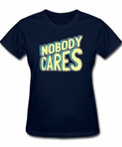 Nobody Cares T-shirt AI
