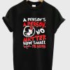 A Person’s a Person No Matter How Small T-Shirt AI
