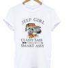 Jeep Girl Classy Sassy And A Bit Smart Assy T-Shirt AI