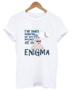 The Inner Machinations Of My Mkmind Are An Enigma T-Shirt AI