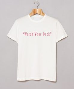 Watch Your Back T-Shirt AI