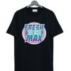 Fresh On The Max T Shirt AI