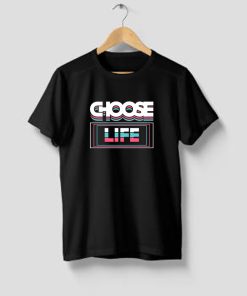 Choose life typography T Shirt