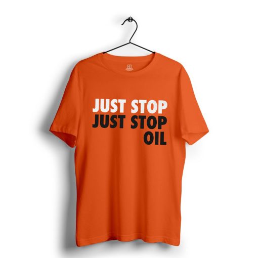 Just Stop Just Stop Oil T Shirt