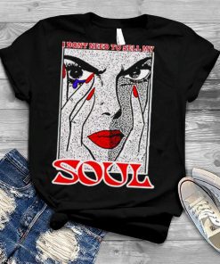 Billie Eilish I don't need to sell my soul T shirt