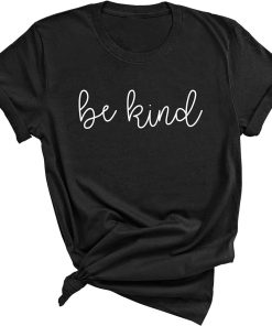 Be Kind T Shirt