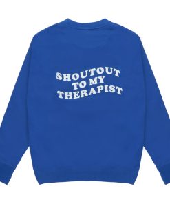 Shout Out to My Therapist Sweatshirt Back